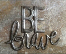Be Brave - 11"x13"