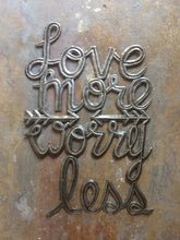 Love more worry less - 21"x15"