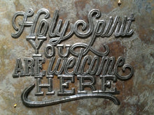 Holy Spirit You Are Welcome Here - 14"x18"